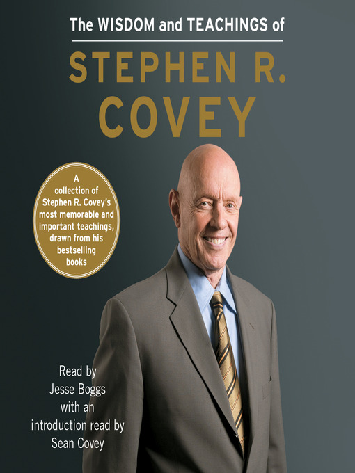 Title details for The Wisdom and Teachings of Stephen R. Covey by Stephen R. Covey - Available